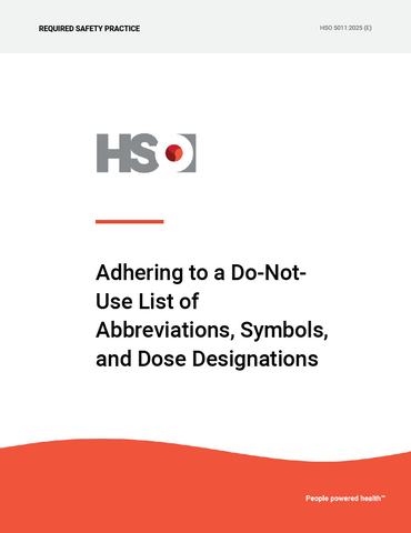 Adhering to a Do-Not- Use List of Abbreviations, Symbols, and Dose Designations - HSO 5011:2025 (E)