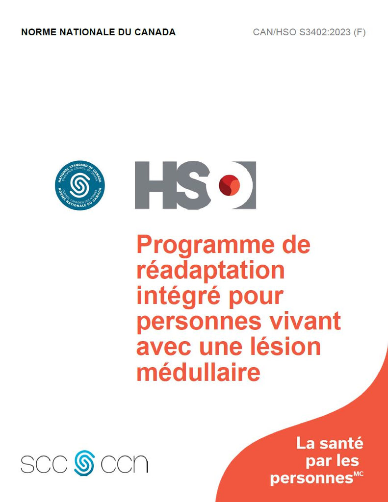 Programme de réadaptation intégré pour personnes vivant avec une lésion médullaire - CAN/HSO S3402:2024 (F)