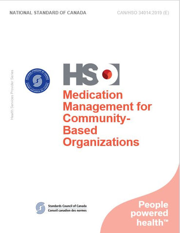 Medication Management for Community-Based Organizations - CAN/HSO 34014:2019 (E)