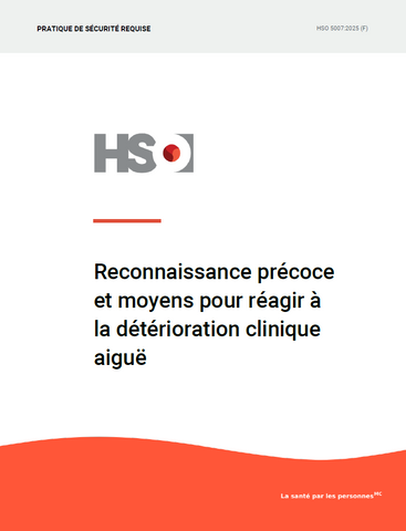 Reconnaissance précoce et moyens pour réagir à la détérioration clinique aiguë - HSO 5007:2025 (F)