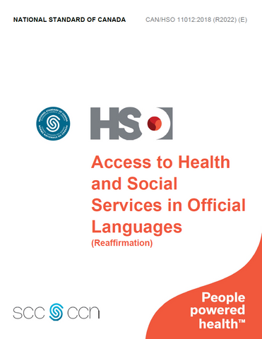 Access to Health and Social Services in Official Languages (Reaffirmation) - CAN/HSO 11012:2018 (R2022) (E)