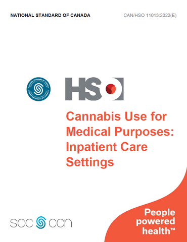 Cannabis Use for Medical Purposes: Inpatient Care Settings - CAN/HSO 11013:2022 (E)