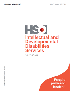 Intellectual and Developmental Disabilities Services - HSO 34009:2017(E)